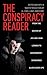Conspiracy Reader: From the Deaths of JFK and John Lennon to Government-Sponsored Alien Cover-Ups