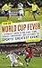 World Cup Fever by Stephen   Rea
