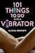 101 Things to Do with a Vibrator