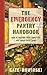 The Emergency Pantry Handbook: How to Prepare Your Family for Just about Everything