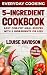 5 Ingredient Cookbook by Louise Davidson 5 Ingredient Cookbook by Louise Davidson