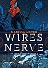 Wires and Nerve, Volume 1 by Marissa Meyer