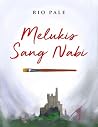 Melukis Sang Nabi Melukis Sang Nabi