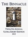 The Binnacle: Twelfth Annual Ultra-Short Edition (Ultra-Short Competition Book 12)