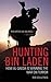 Hunting Bin Laden by Rob Schultheis