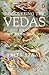 Discovering the Vedas: Origins, Mantras, Rituals, Insights