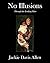 No Illusions: Through the L...