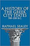 A History of the Greek City States, 700-338 B.C.