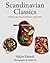 Scandinavian Classics: Over 100 Traditional Recipes