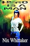 Hero is a Man (Glyph Warrior #1) Hero is a Man (Glyph Warrior #1)