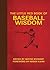 The Little Red Book of Baseball Wisdom