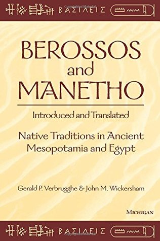 Berossos and Manetho: Native Traditions in Ancient Mesopotamia and Egypt (Paperback)