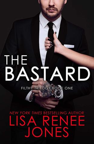 The Bastard (Filthy Trilogy, #1)