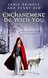 Enchantment Be Wi...