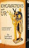 Excavations at Ur by C. Leonard Woolley