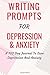 Writing Prompts For Depress...