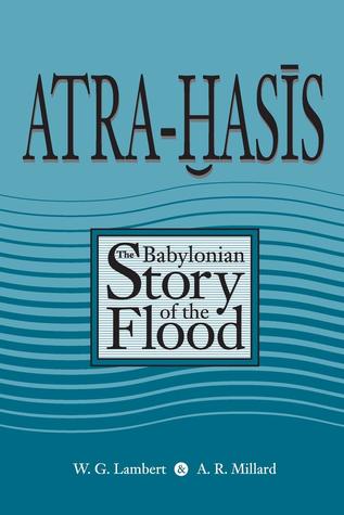 Atra-Hasis: The Babylonian Story of the Flood (Paperback)