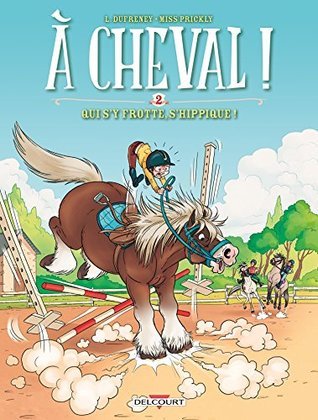 Qui s'y frotte s'hippique ! (À cheval !, #2)