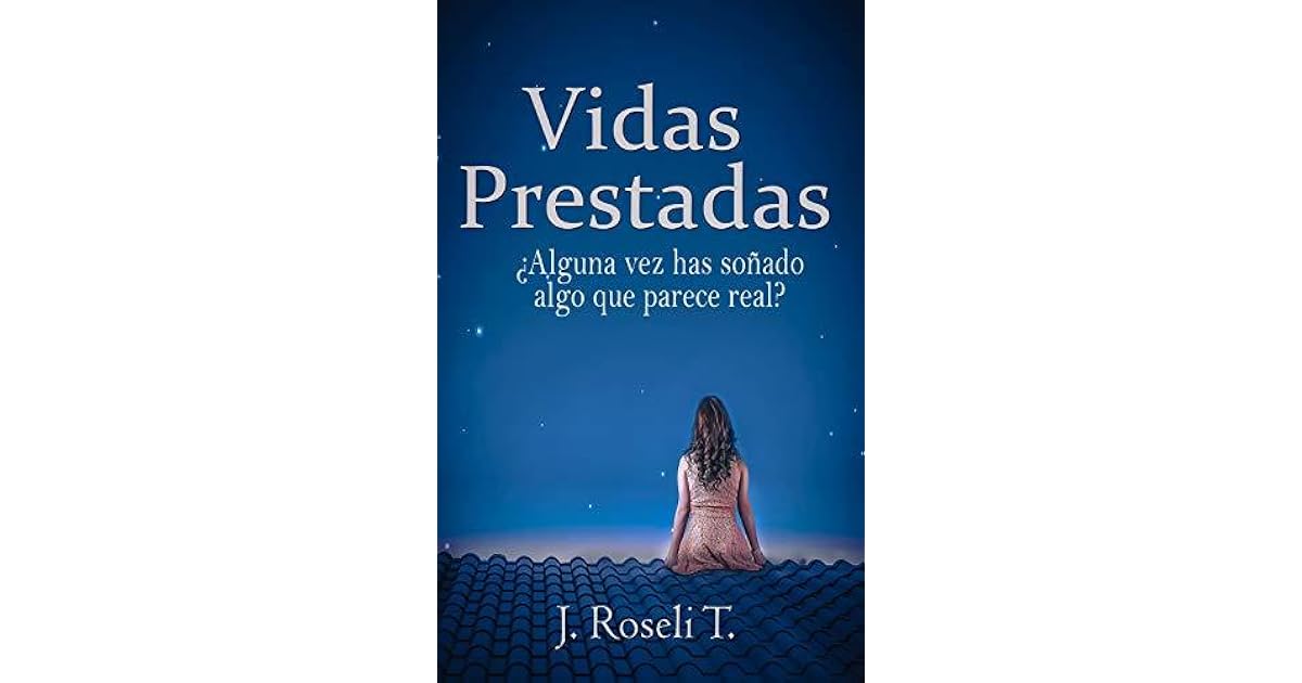 Vidas Prestadas Una historia de amor y fantasía (Novela Romántica