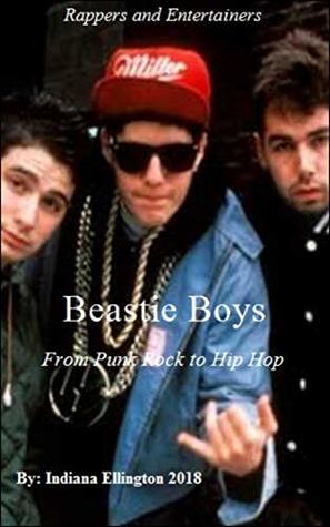 Beastie Boys: From Punk Rock to Hip Hop, Music Books, Hip Hop Biographies, Rap History, Composers & Musicians, Nonfiction (Kindle Edition)