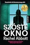 Szóste okno by Rachel Abbott Szóste okno by Rachel Abbott