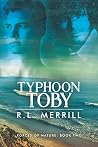 Typhoon Toby (Forces of Nature #2) Typhoon Toby (Forces of Nature #2)