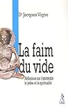 La faim du vide -...