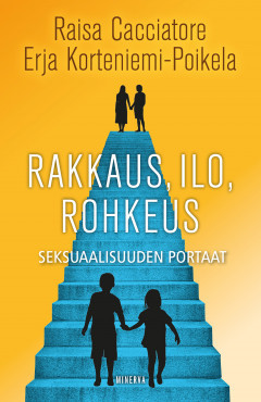 Rakkaus, ilo, rohkeus - Seksuaalisuuden portaat