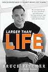Book cover for Larger Than Life: From Childhood Abuse to Celebrity Weight-Loss TV Show
