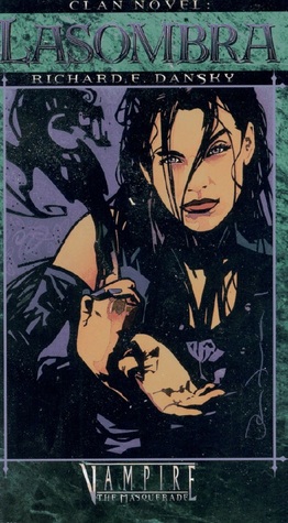 Lasombra (Vampire: The Masquerade: Clan Novel, #6)