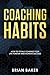 Coaching Habits: How to Tot...