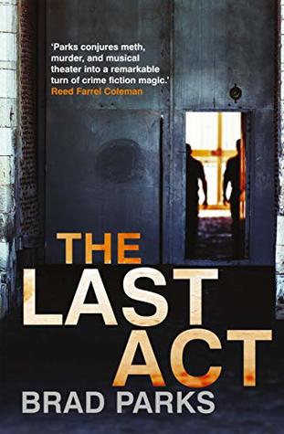 Portada de The Last Act, de Brad Parks