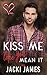 Kiss Me Like You Mean It (Valentine's Inc. #1)
