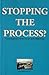 Stopping the Process? Comtemporary views on art and exhibitions by Mika Hannula
