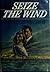 Seize the Wind