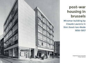 Post-war housing in Brussels. Miramar building by Claude Laurens in Sint-Joost-ten-Node 1956-1957