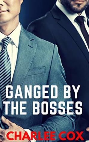 Ganged by the Bosses (Reverse Harem Erotica Novella)