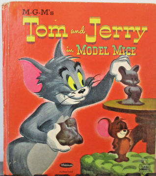 M-G-M's Tom and Jerry in Model Mice (Whitman Tell-a-Tale Books)