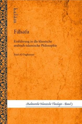 Falsafa: Einführung in dei klassische arabisch-islamische Philosophie