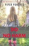 Do No Harm (The Murder Lawyer, #3)