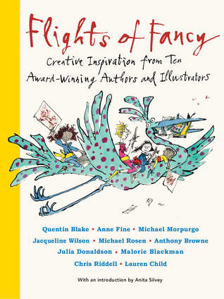 Flights of Fancy: Creative Inspiration from Ten Award-Winning Authors and Illustrators (Futuros Genios)