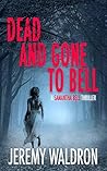 Dead and Gone to ...