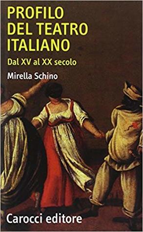 Profilo del teatro italiano dal XV al XX secolo (Paperback)