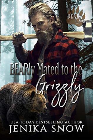 BEARly Mated to the Grizzly (Bear Clan, #2)