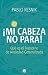 Mi cabeza no para: Qué es e...