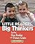 Little Readers, Big Thinkers: Teaching Close Reading in the Primary Grades