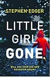 Little Girl Gone Little Girl Gone
