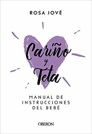 Cariño y Teta. Manual de Instrucciones del Bebé