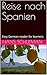 Reise nach Spanien: Easy German reader for learners (German after Duolingo 1) (German Edition)