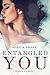Entangled with You (Dark Billionaires Club #1)